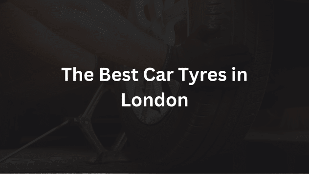 The Best Car Tyres in London